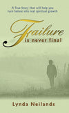 Failure Is Never Final by Neilands, Lynda (9781857925753) Reformers Bookshop