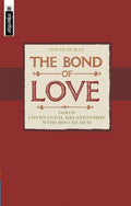 The Bond of Love: God's Covenantal Relationship with the church by McKay, David (9781857926415) Reformers Bookshop