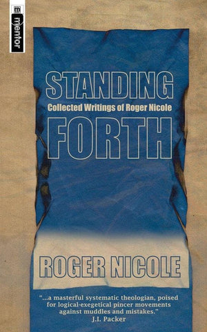 Standing Forth by Nicole, Roger (9781857926460) Reformers Bookshop