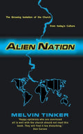 Alien Nation: The Growing Isolation of the Church from today's Culture by Tinker, Melvin (9781857926774) Reformers Bookshop