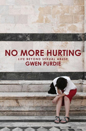No More Hurting: Life Beyond Sexual Abuse by Purdie, Gwen (9781857926798) Reformers Bookshop