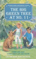 Big Green Tree At No. 11: Tammy and Jake learn about Life and Death by MacKenzie, Catherine (9781857927313) Reformers Bookshop
