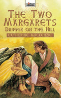 The Two Margarets: Danger on the Hill by MacKenzie, Catherine (9781857927849) Reformers Bookshop