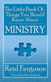 The Little Book of Things You Should Know About Ministry by Ferguson, Reid (9781857927863) Reformers Bookshop