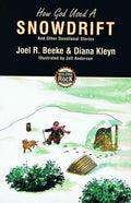 9781857928174-How God Used a Snowdrift: And Other Devotional Stories (Building on the Rock)-Beeke, Joel and Kleyn, Diana