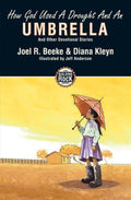 How God Used a Drought and an Umbrella (Building on the Rock) by Beeke, Joel and Kleyn, Diana (9781857928181) Reformers Bookshop