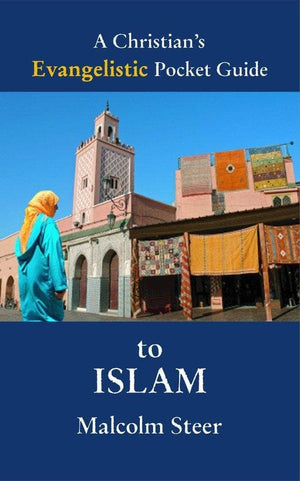 A Christian's Evangelistic Pocket Guide to Islam by Steer, Malcolm (9781857929157) Reformers Bookshop