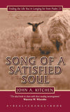 Song of a Satisfied Soul: Finding the Life You're Longing for from Psalm 23 by Kitchen, John A. (9781857929423) Reformers Bookshop