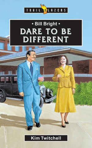 9781857929454-Trailblazers: Dare to Be Different: Bill Bright-Twitchell, Kim