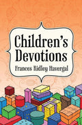 Children's Devotions by Havergal, Frances Ridley (9781857929737) Reformers Bookshop