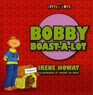 9781857929782-Little Lots: Bobby Boast a Lot-Howat, Irene