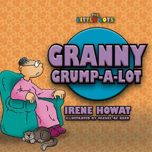 9781857929805-Little Lots: Granny Grump A Lot-Howat, Irene