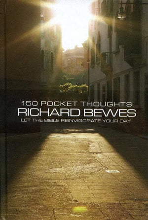 9781857929911-150 Pocket Thoughts: Let the Bible Reinvigorate Your Day-Bewes, Richard