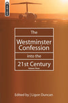 The Westminster Confession into the 21st Century: Volume 3 by Duncan, Ligon (9781857929928) Reformers Bookshop