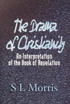 Drama of Christianity, The: An Interpretation of the Book of Revelation