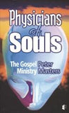 Physicians of Souls: The Gospel Ministry