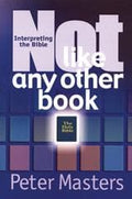 Not Like Any Other Book: Interpreting the Bible