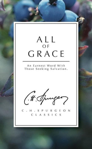 9781871676273-All of Grace: An Earnest Word with Those Seeking Salvation-Spurgeon, Charles Haddon