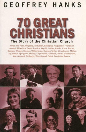 9781871676808-70 Great Christians: The Story of the Christian Church-Hanks, Geoffrey