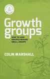 Growth Groups: How to lead disciple-making small groups
