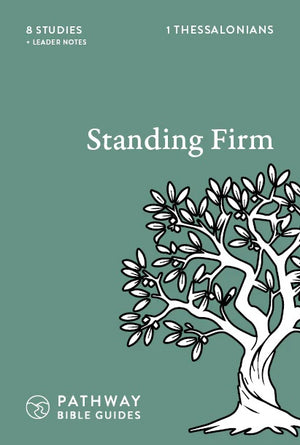 Standing Firm (1 Thessalonians) by Simon Roberts