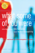 What Some of You Were: Stories about Christians and homosexuality