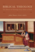 Biblical Theology by Owen, John (9781877611834) Reformers Bookshop