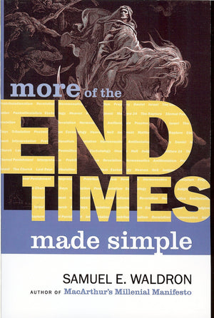 More of the End Times Made Simple by Waldron, Samuel E. (9781879737693) Reformers Bookshop