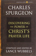 Discovering the Power of Christ's Prayer Life