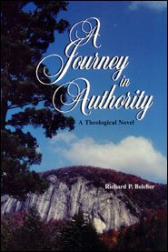 Journey in Authority, A by Richard P. Belcher