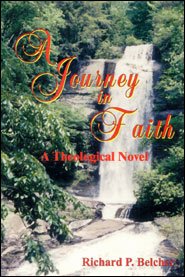 Journey in Faith, A by Richard P. Belcher