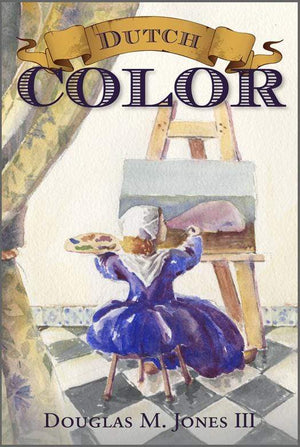 Dutch Color by Jones, Douglas (9781885767653) Reformers Bookshop