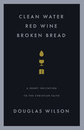 Clean Water, Red Wine, Broken Bread