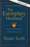 The Exemplary Husband Study Guide by Scott, Stuart (9781885904225) Reformers Bookshop