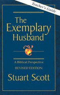 The Exemplary Husband Leader's Guide by Scott, Stuart (9781885904331) Reformers Bookshop