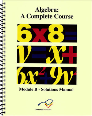 Algebra Module B Solutions Manual by Tom Clark