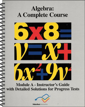 Algebra Module A Instructor's Guide by Donna Freiburger; Tom Clark