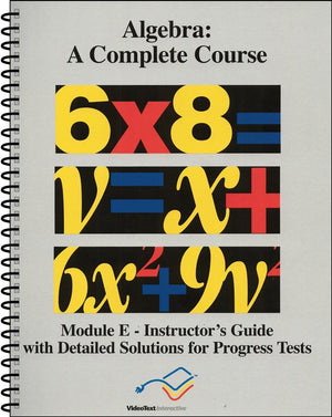 Algebra Module E Instructor's Guide by Donna Freiburger; Tom Clark