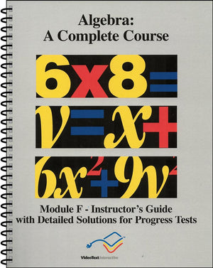 Algebra Module F Instructor's Guide by Donna Freiburger; Tom Clark