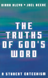 The Truths of God's Word by Beeke, Joel R. and Kleyn, Diana (9781892777232) Reformers Bookshop