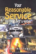 Your Reasonable Service in the Lord's Work