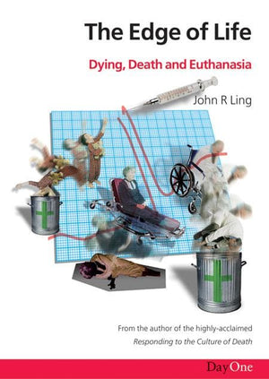 9781903087305-Edge of Life, The: Dying, Death and Euthanasia-Ling, John R.