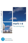 9781904889281-GBG Mark 1-8: The Coming King-Chester, Tim
