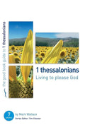 9781904889533-GBG 1 Thessalonians: Living to please God-Wallace, Mark