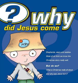9781904889755-Why did Jesus Come (7-14 years)-Mitchell, Alison