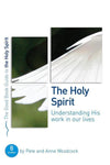 9781905564217-GBG Holy Spirit, The: Understanding His work in our lives-Woodcock, Pete & Anne