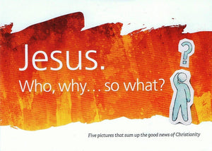 9781905564279-Jesus. Who, Why... So What: Five pictures that sum up the Christian message-Laferton, Carl