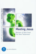 9781905564460-GBG Meeting Jesus: Women of Faith from the New Testament-Kavonic, Jenna