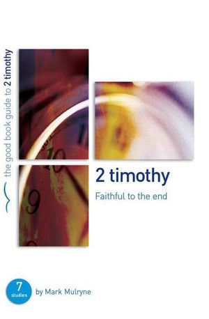 9781905564569-GBG 2 Timothy: Faithful to the End-Mulryne, Mark