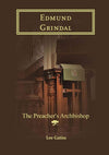 Edmund Grindal: The Preacher's Archbishop